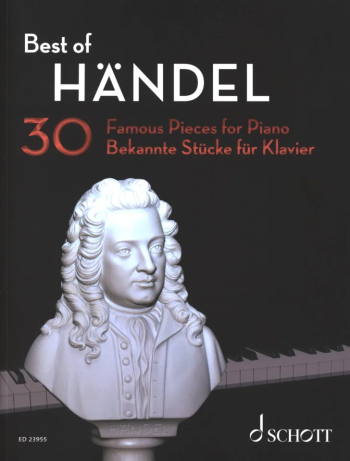 Best Of Handel: 30 Famous Pieces For Piano