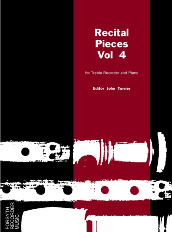 Recital Pieces Vol.4: Treble Recorder And Piano (Forsyth)