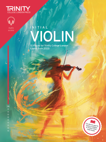 Trinity College London Violin Exam Pieces Grade Initial Violin & Piano From 2025
