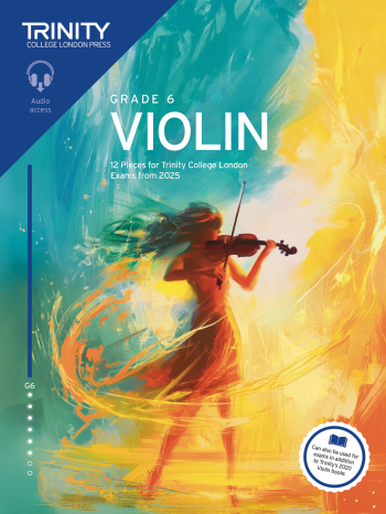Trinity College London Violin Exam Pieces Grade 6 Violin & Piano From 2025