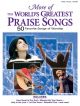 More Of The Worlds Greatest Praise Songs (50 Favourite Songs Of Worship)