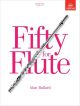 Fifty For Flute Book 1 (Grades 1-5) Studies (Bullard) (ABRSM)