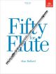 Fifty For Flute Book 2 (Grades 6-8) Studies (Bullard) (ABRSM)