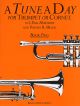 Tune A Day Trumpet Or Cornet: Book 2