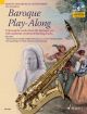 Baroque Play Along: Alto Saxophone Book & CD (Schott Master Play Along Series)