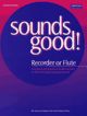 Sounds Good!: Recorder Or Flute & Piano (jacques) (ABRSM)