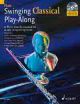 Swinging Classical: Play Along: Flute: Book & CD