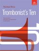 Trombonists Ten: Trombone & Piano (ABRSM)