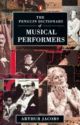 Penguin Dictionary Of Musical Performers The: Dictionary: Dictionary