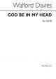 God Be In My Head: Vocal SATB