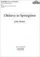 I Believe In Springtime: Vocal SATB (OUP)