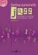 Getting Started With Jazz: Practical Guide For Instrumentalists and Pianists