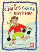 Childs Guide To Rhythm