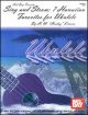 Sing and Strum: Hawaiian Favourites: Ukulele: Mel Bay