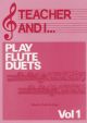 Teacher And I Play Flute Duets: Vol.1