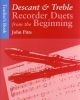 Descant and Treble Recorder Duets From The Beginning: Teachers