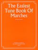 Easiest Tune Book Of Marches: Easy: Piano