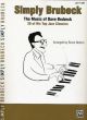 Simply Brubeck: 26 Top Jazz Classics: Easy Piano
