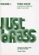 Just Brass Tuba Solos Volume 1: Tuba & Piano: Bass Clef (fletcher)