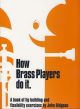 How Brass Players Do It: Brass Treble Clef (Ridgeon)