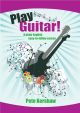 Play Guitar: A Plain English Easy To Follow Course