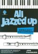 All Jazzed Up: Descant Recorder & Piano (Brasswind)