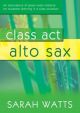 Class Act: Tutor: Alto Saxophone : Teachers Copy Piano Accomp