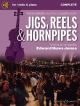 Jigs Reels & Hornpipes: Violin & Piano Complete Book & Audio Revised  (huws Jones)