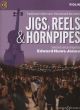 Jigs Reels & Hornpipes: Violin Part & Audio  (huws Jones)  (New Edition)