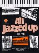All Jazzed Up: Flute & Piano Book Only (Hart)(Brasswind)