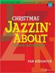 Christmas Jazzin About: Grade 3-5: Piano (Wedgwood)