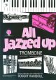 All Jazzed Up: Trombone & Piano: Bass Clef (ramskill) (Brasswind)