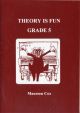 Theory Is Fun Grade 5: Theory: Workbook (Cox)