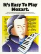 Its Easy To Play Mozart: Easy: Piano
