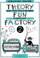 Theory Fun Factory Vol.2: Theory Workbook (elliott)