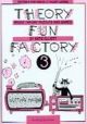 Theory Fun Factory Vol.3: Theory Workbook (elliott)