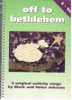 Off To Bethlehem: Nativity  Ages 5-9 Book & Cd