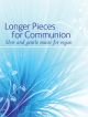 Longer Pieces For Communion: Slow and Gentle Music For Organ