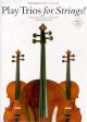 Play Trios For Strings: Violoncello (Bosworth)