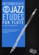12 Intermediate Jazz Etudes: Flute Part (Holcombe)