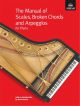 ABRSM: Manual Of Scales Broken Chords And Arpeggios: Piano