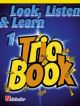 Look Listen & Learn 1 Trio Book: Alto Saxophone (sparke)