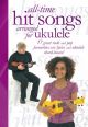 All TIme Hit Songs: Ukulele: Lyrics and Chords