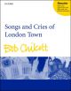 Songs And Cries Of London Town: Vocal SATB (OUP)