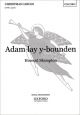 Adam Lay Y Bounden: Vocal: Satb (OUP)