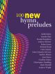 100 New Hymn Preludes: Organ