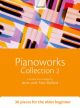 Pianoworks: Collection 2: 30 Pieces  For The Older Beginner (OUP)