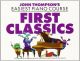 John Thompson's Easiest Piano Course: First Piano Classics
