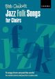 Jazz Folk Songs For Choirs: 9 Songs For Mixed Voices And Jazz Trio Or Piano: Spiral Bound