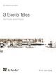3 Exotic Tales: Flute (De Haske)